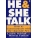 HE AND SHE TALK: How to communicate with the opposite sex